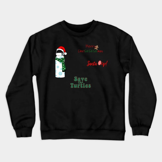 Christmas Holiday Water Bottle Sticker Set Gifts Save the Turtles Santa Oop VSCOGRL Visco Girl Red Green Merry Christmas SKSKSK Crewneck Sweatshirt by gillys